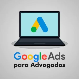 Google Ads para Advogados